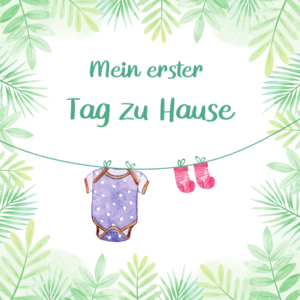 Baby Meilensteinkarte Mein erster Tag zu Hause