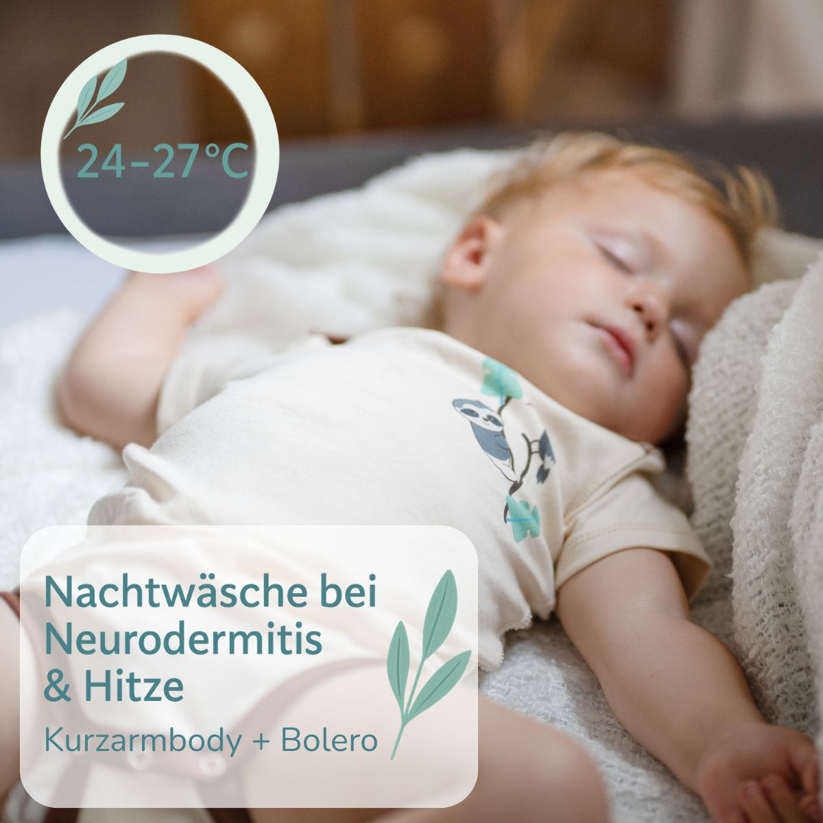 Kurzarmbody und Bolero als Nachtwäsche bei Neurodermitis für Temperaturen zwischen 24 und 27 Grad